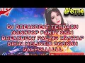 DJ BREAKBEAT TERBARU NONSTOP PARTY FULL BASS 2021 || BREAKBEAT PALING MANTAP BIKIN MELINTIR BOSKUHH
