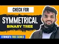 L25 Check for Symmetrical Binary Trees C Java