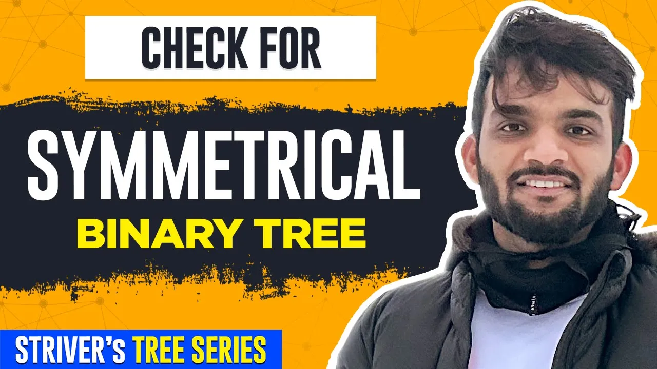 L25. Check for Symmetrical Binary Trees | C++ | Java - YouTube thumbnail