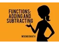 Operations with Functions Adding Subtracting Functions
