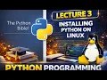 How to Install Python on Linux Ubuntu - Python Full Course 2026 Lecture 3