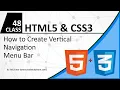 How to Create Vertical Navigation Bar using HTML and CSS Part 48