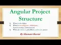 Learn Angular 7 - Part 2 Understand The Structure of Angular Project Comp Protractor Karma Lint