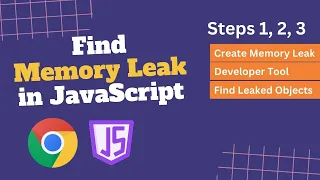 How to find memory leak in JavaScript