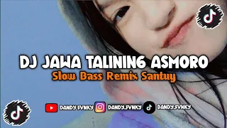 Download DJ Jowo Talining Asmoro Slow Bass||Gass Otw Viral 2022🔥||Dandy Fvnky MP3