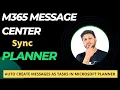 Microsoft 365 Message Center Sync With MS Planner within MS Teams
