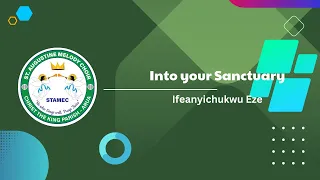 into your sanctuary ifeanyichukwu eze st augustine melody choir