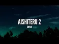 Download Lagu [1 Jam Lirik]  Zivilia - Aishiteru 2 (Lirik)