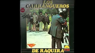 LOS CARRANGUEROS DE RAQUIRA   1981   Álbum Completo