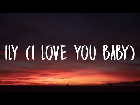 Download MP3 Surf Mesa - ily (i love you baby) [Lyrics] Ft. Emilee