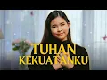 Download Lagu Tuhan Kekuatanku - Hallena Angelica  [Official Music Video]
