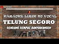 Download Lagu KARAOKE LIRIK NO VOCAL | TELUNG SEGORO - TEMBANG KENDANG KEMPUL BANYUWANGEN