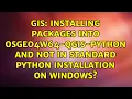 Installing packages into OSGeo4W64-QGIS-Python and not in Standard Python installation on Windows