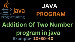 Java Addition of two number program Adding two number without user input program