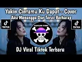 Lagu YAKIN CINTAMU KU DAPAT COVER FULL SONG || AKU MENUNGGU DAN TERUS BERHARAP VIRAL TIKTOK TERBARU!! 