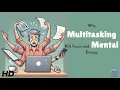Why Multitasking Destroys Focus and Drains Your Mental Energy