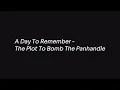 A Day To Remember - The Plot To Bomb The Panhandle