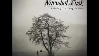 Download Narwhal Tusk - Holding You Deep Inside MP3