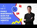 Enable Maintenance Mode on WordPress Websites