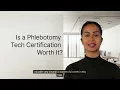Is a Phlebotomy Tech Certification Worth It