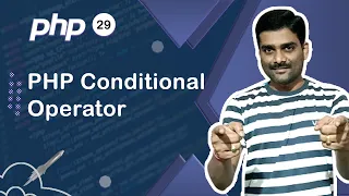 PHP Conditional Operator - PHP Tutorial 29