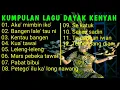KUMPULAN LAGU DAYAK KENYAH
