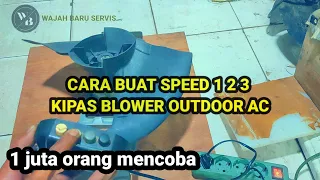 Download Cara membuat sped 123 kipas angin blower outdoor ac MP3