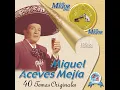 La Malagueña - Miguel Aceves Mejía