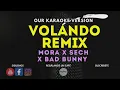 VOLANDO REMIX - Mora  x Sech x Bad Bunny (Karaoke Version)
