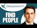 Lagu How To Find People On Deepsearch AI