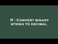 R Convert binary string to decimal