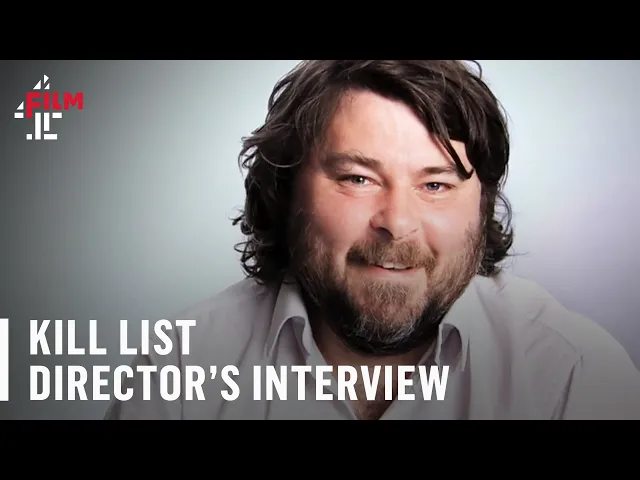 Ben Wheatley on Kill List