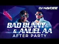 Download Lagu Bad Bunny \u0026 Anuel AA Reggaeton Mix 2021 - 2017 | After Party By Dj Naydee