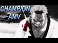 Download Lagu One piece [ AMV ] -- CHAMPION