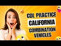 California CDL Combination Vehicles Practice Test 50 Questions CDL Written Exam 2025