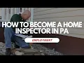 How To Become A Home Inspector In PA