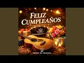 Feliz Cumpleanos La Cancion Mas Especial para Dedicar