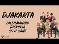 Djakarta - Laleilmanino, Diskoria, Cécil Yang (Lirik Lagu Terjemahan)