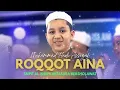 Download Lagu Muhammad Hadi Roqqot Aina SMPIT Al Anis Kartasura Bersholawat MP3