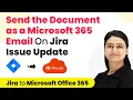 How to Send the Document as a Microsoft 365 Email On Jira Issue Update
