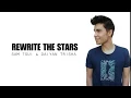 Lagu Rewrite The Stars (Sam Tsui \u0026 Daiyan Trisha Cover) - Lyrics