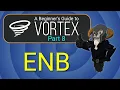 VORTEX - Beginner s Guide ENB
