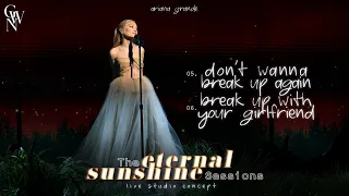 ariana grande dont wanna break up again break up with your girlfriend live concept 