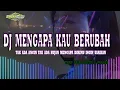 Download Lagu DJ MENGAPA KAU BERUBAH TRAP BASS BLAYER X PARGOY | VIRAL TIKTOK TERBARU