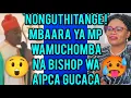 Lagu NONGUTHITANGE! 😲MBAARA YA WAMUCHOMBA NA BISHOP WA AIPCA GUCACA🥵