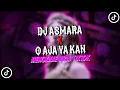 Download Lagu DJ ASMARA X O AJA YA KAN VIRAL TIKTOK