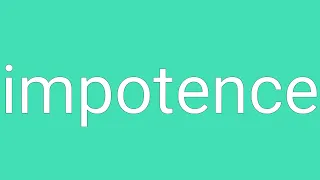 Impotence Definition Meaning