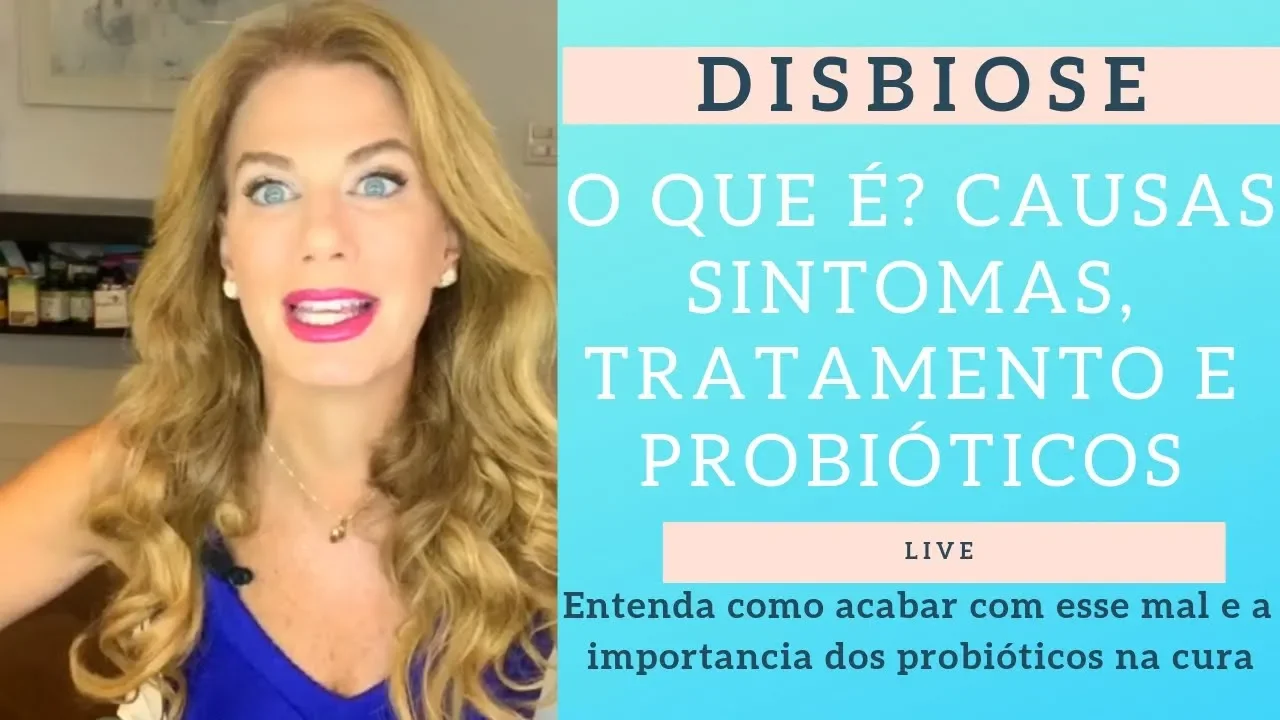 DISBIOSE INTESTINAL: causas, sintomas, tratamento e a importância dos probióticos