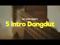 5 INTRO MUSIK DANGDUT  NO COPYRIGHT BACKGROUND MUSIC