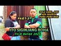 Lagu Batak Film - ITO SIGINJANG ROHA (Part-3) Once indifferent,, now there is a desire to pretend to b...